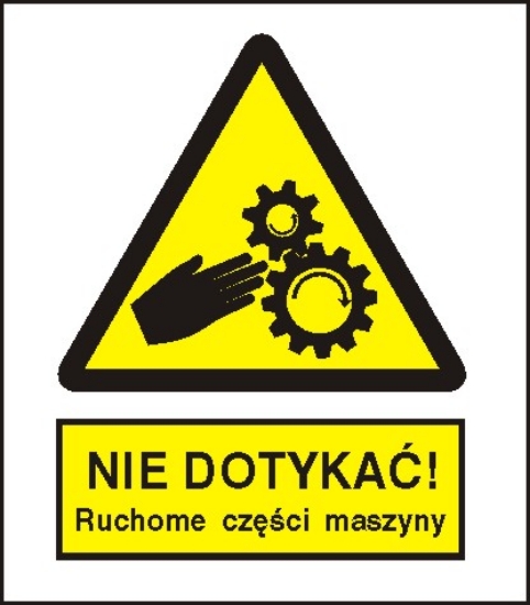 Nie dotykać. Ruchome części maszyny